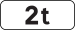Signal indication applies to vehicles weighting more than or exactly the indicated weight (2 t)